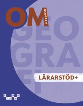 Ahlén, Fredrik ; Broman, Johan ; Franzén Boger, Karin ; Helander, Tove ; Turegård Granath, Charlotta : OM Geografi - Lärarstöd+