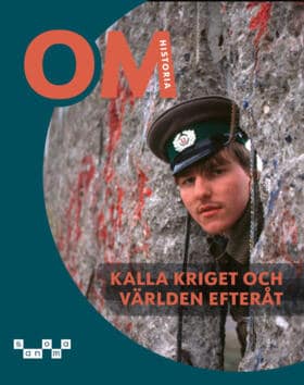 Ahlén, Fredrik ; Broman, Johan ; Franzén Boger, Karin ; Helander, Tove ; Turegård Granath, Charlotta : OM Historia - Kalla kriget och världen efteråt