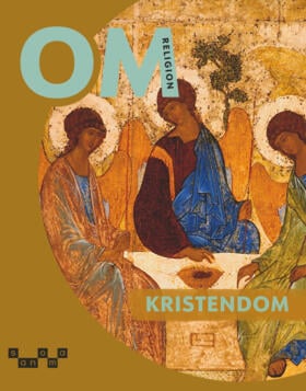 Ahlén, Fredrik ; Broman, Johan ; Franzén Boger, Karin ; Turegård Granath, Charlotta : OM Religion - Kristendom
