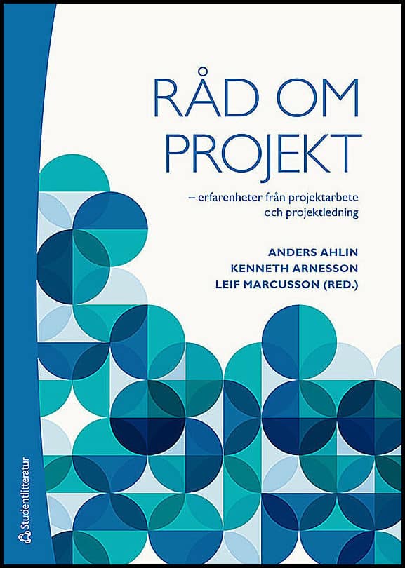 Ahlin, Anders; Arnesson, Kenneth; Marcusson, Leif : Råd om projekt