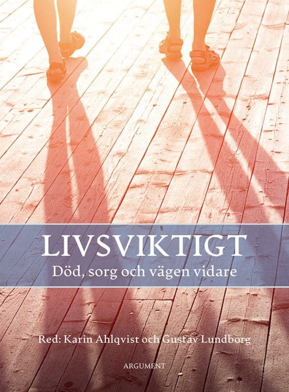 Ahlqvist, Karin ; Lundborg, Gustav [red.] : Livsviktigt