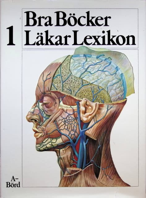 Ahlström Hans, Ahlströ Gunnel, Nilsson Göte, Åstrand Per-Olof, Redaktion: Gil Dahlström : Bra Böcker Läkar lexikon 1 , A - Börd