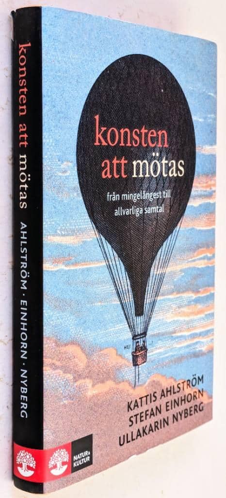 Ahlström, Kattis ; Einhorn, Stefan ; Ullakarin Nyberg : Konsten att mötas