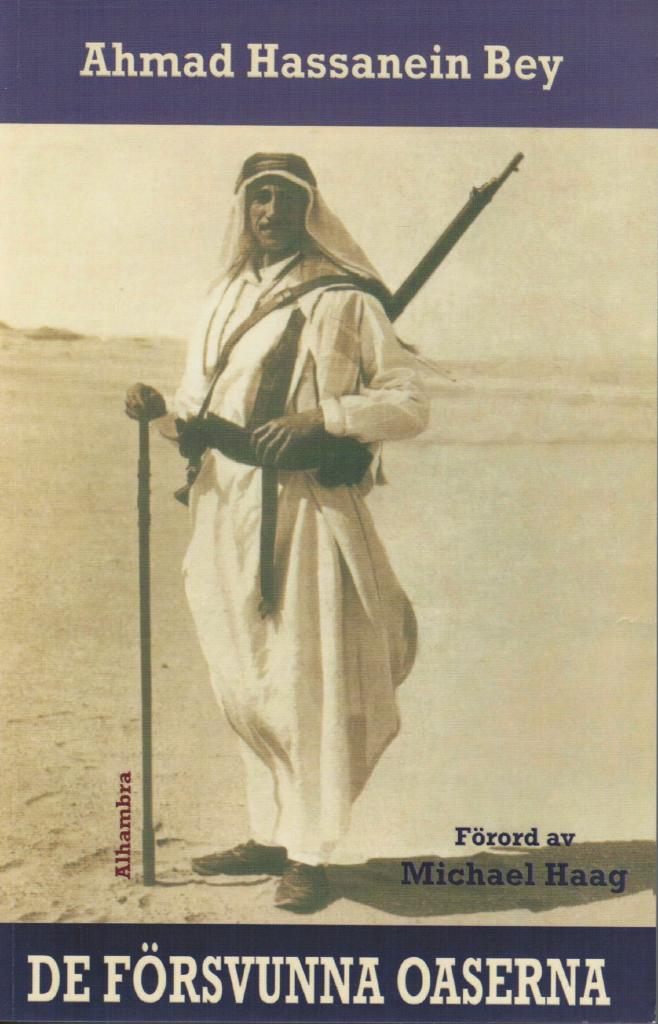 Ahmad Hassanein Bey : De försvunna oaserna