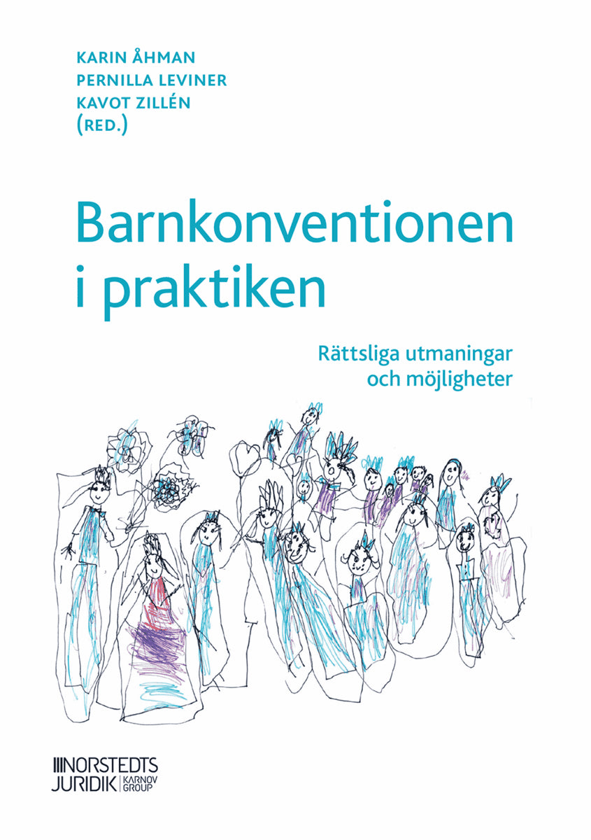 Åhman, Karin ; Leviner, Pernilla ; Zillén, Kavot [red.] : Barnkonventionen i praktiken