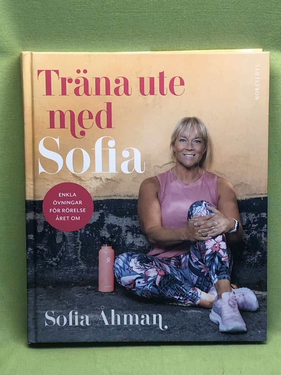 Åhman, Sofia, Andersson, Marit : Träna ute med Sofia