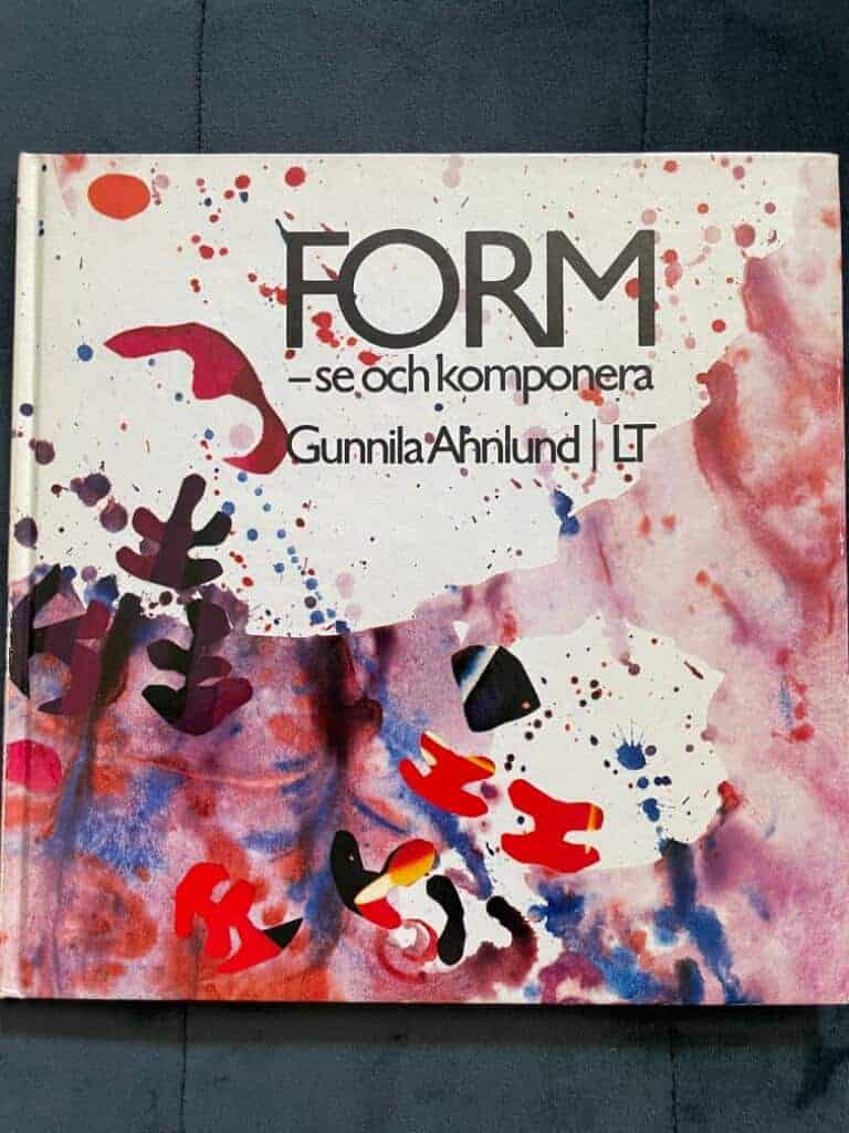 Ahnlund, Gunnila ; Petersen, Hans : Form - se och komponera