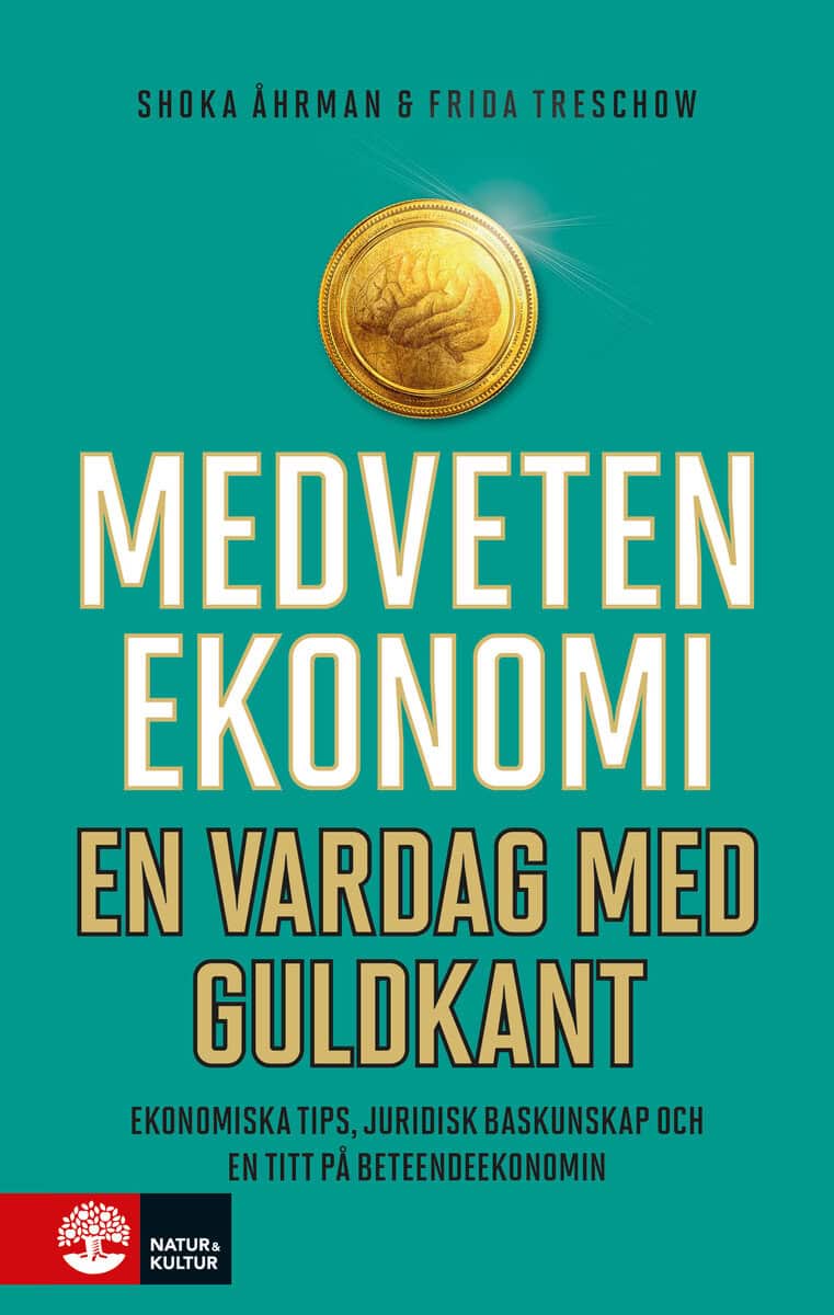 Åhrman, Shoka ; Treschow, Frida : Medveten ekonomi : en vardag med guldkant