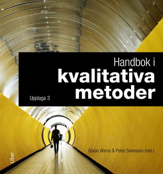 Ahrne, Göran ; Svensson, Peter : Handbok i kvalitativa metoder