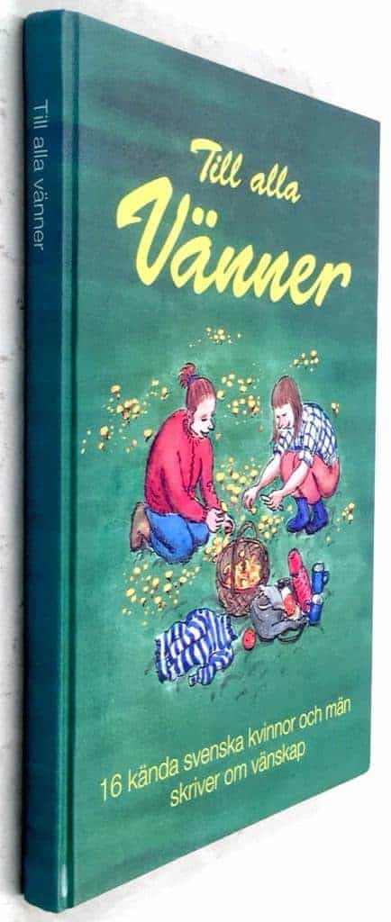 Ahrne, Marianne ; Persson, Åke ; Larsson, Karin ; Torudd, Cecilia : Till alla vänner