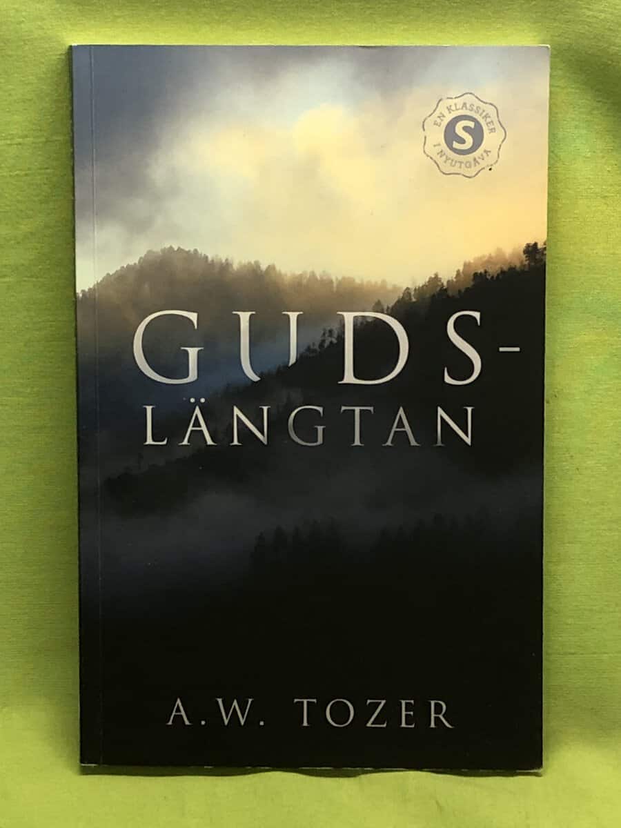 Aiden Wilson Tozer : Gudslängtan