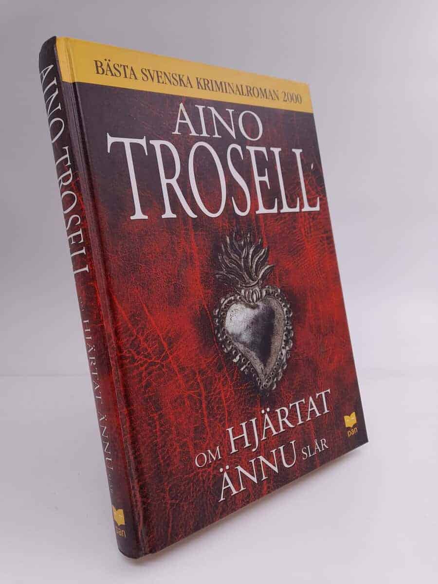 Aino Trosell : Om hjärtat ännu slår