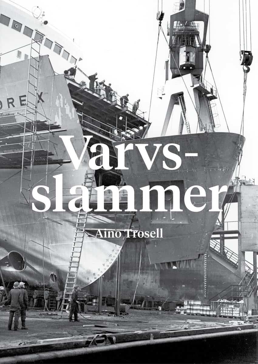 Aino Trosell : Varvsslammer