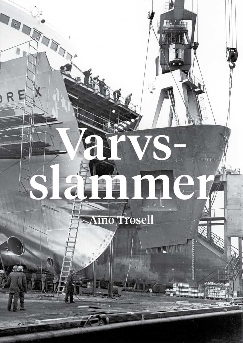 Aino Trosell : Varvsslammer