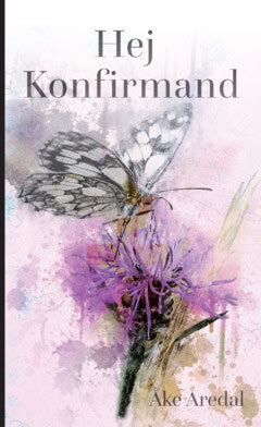 Åke Åredal : Hej Konfirmand