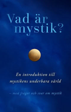 Åke Åredal : Vad är mystik?