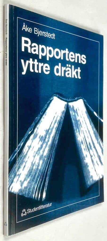 Åke Bjerstedt : Rapportens yttre dräkt