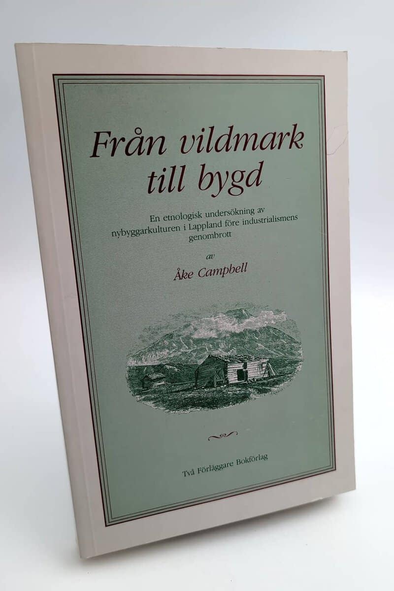 Åke Campbell : Från vildmark till bygd
