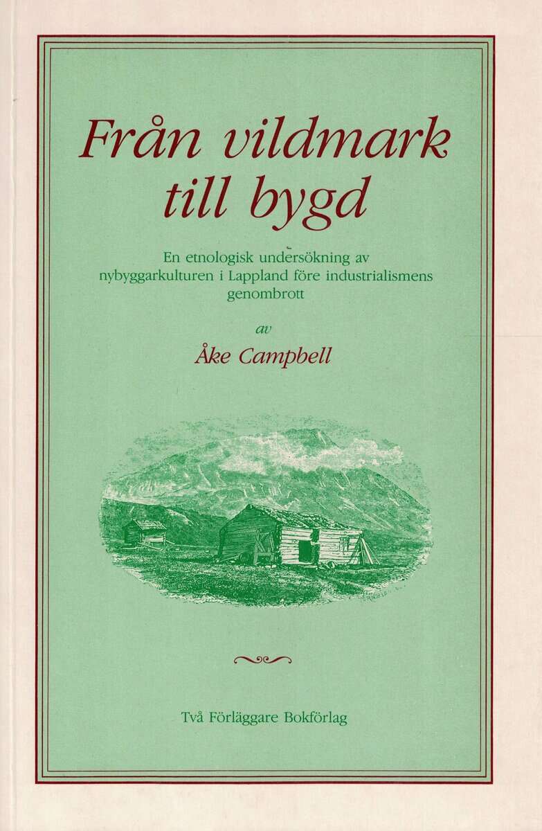 Åke Campbell : Från vildmark till bygd