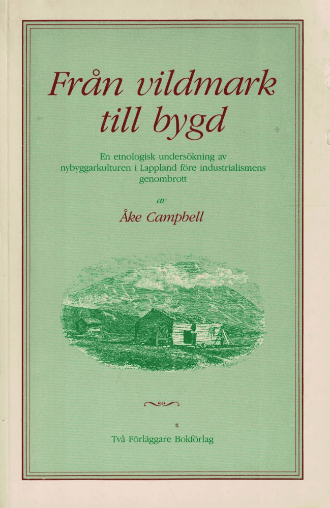 Åke Campbell : Från vildmark till bygd