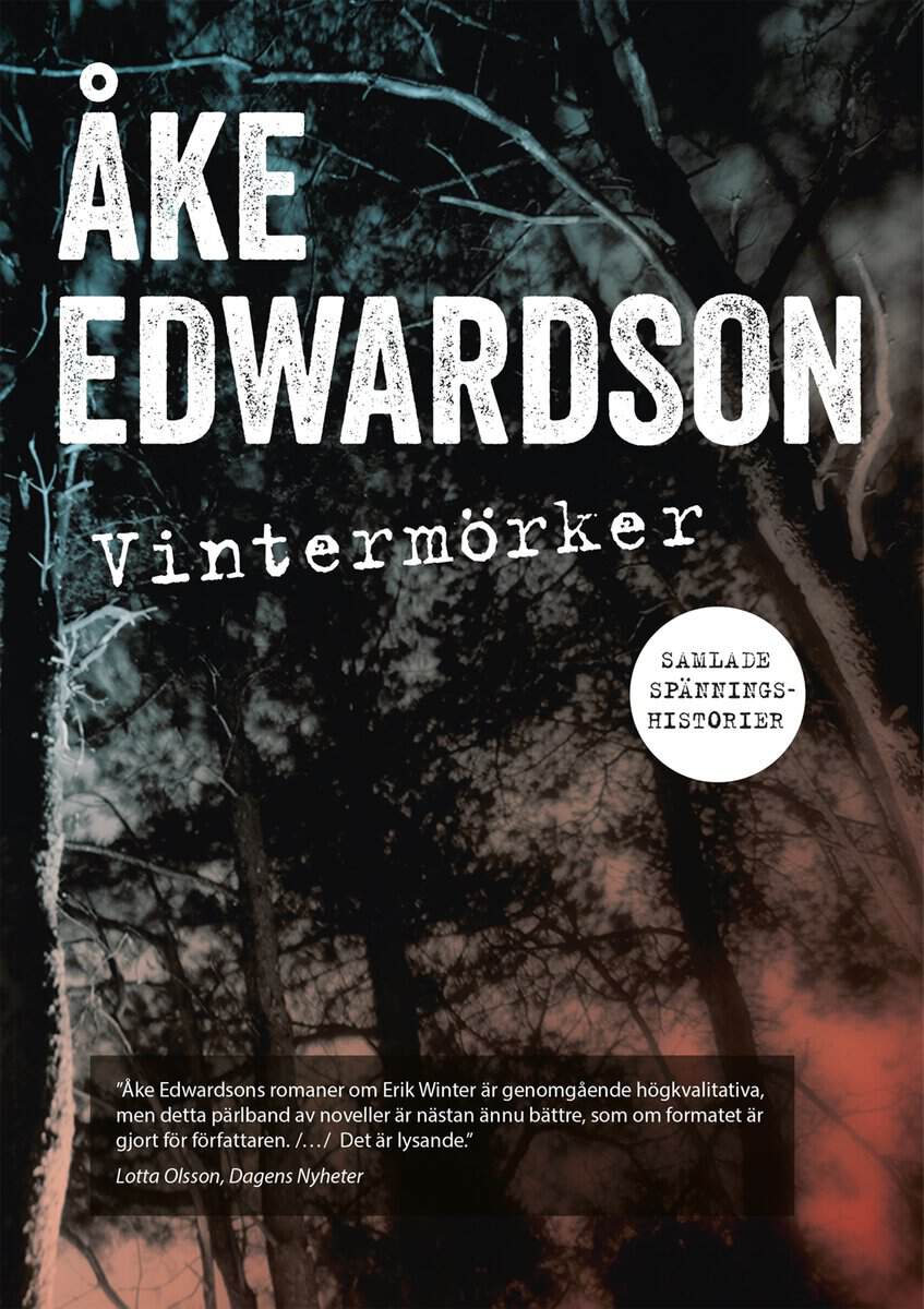 Åke Edwardson : Vintermörker : samlade spänningshistorier