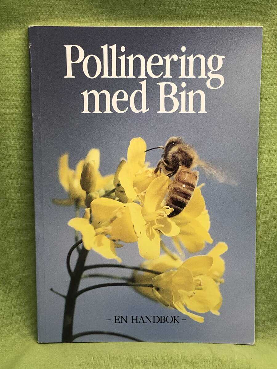 Åke Hansson m.fl. : Pollinering med bin