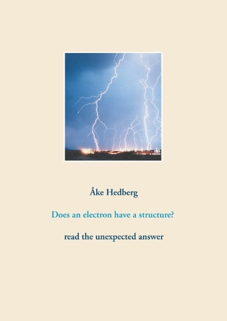 Åke Hedberg : Does an electron have a structure?