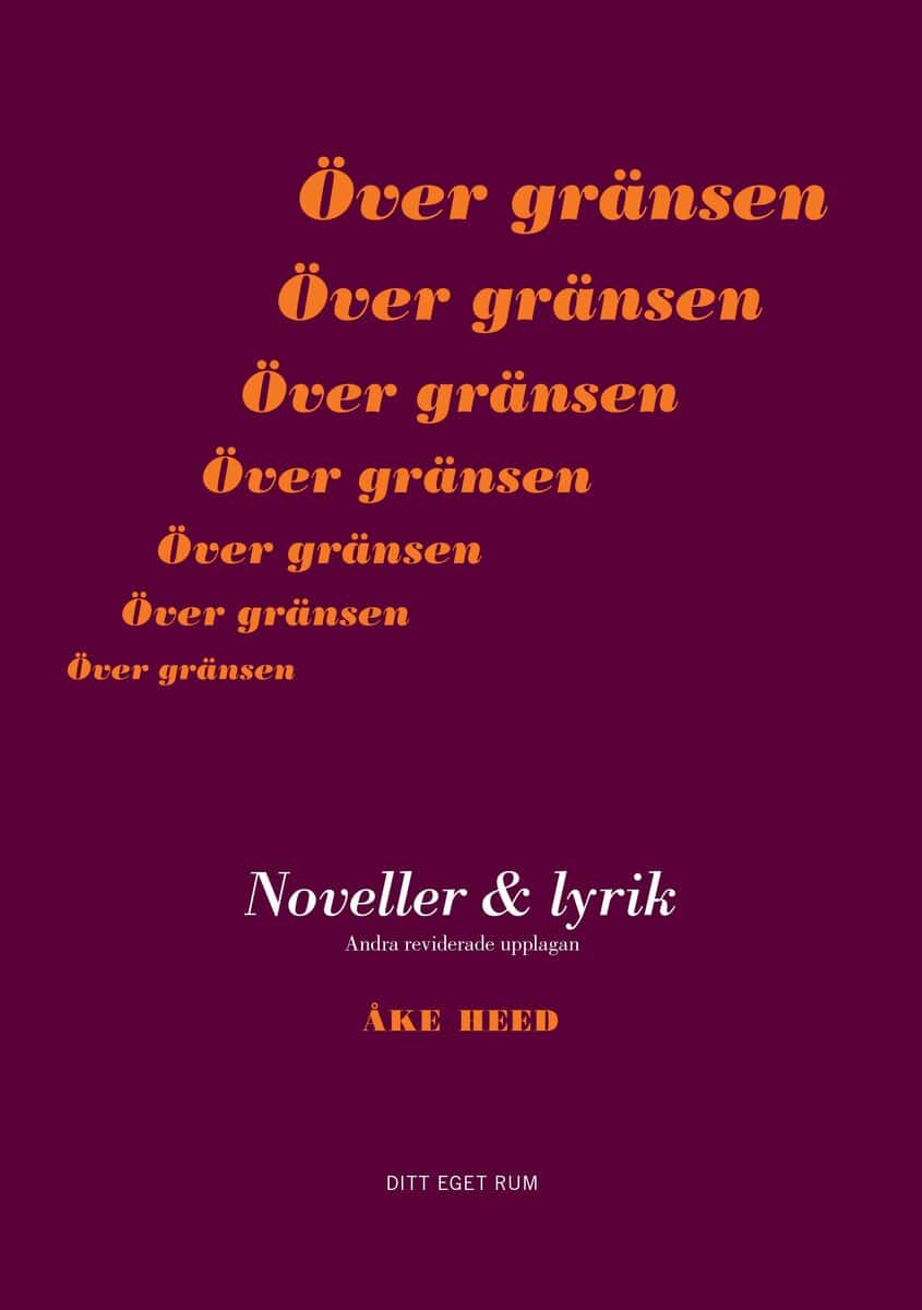Åke Heed : Över gränsen, andra reviderade upplagan