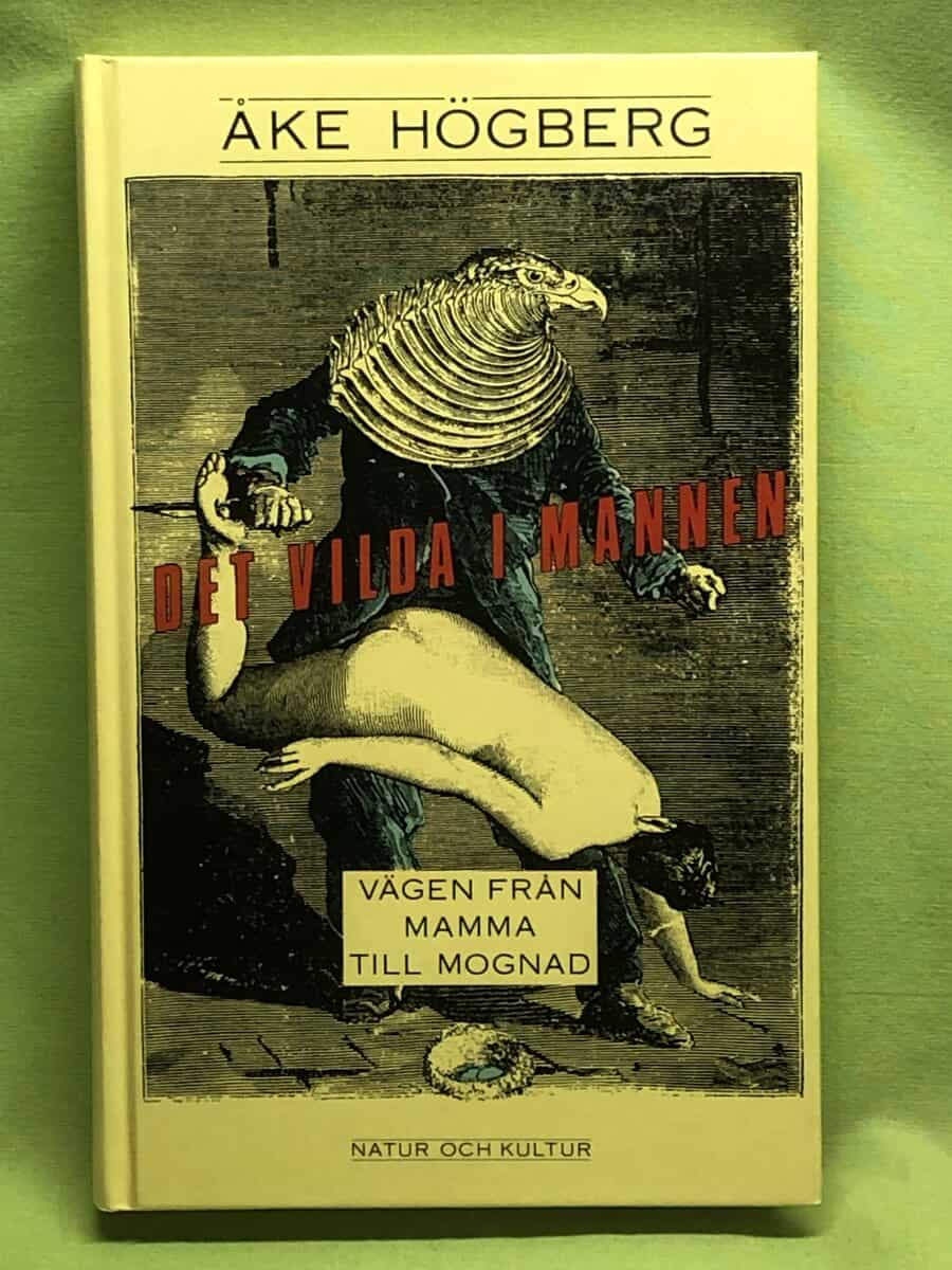 Åke Högberg : Det vilda i mannen