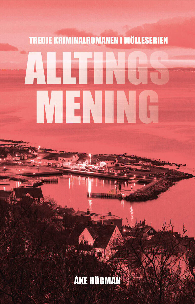 Åke Högman : Alltings mening