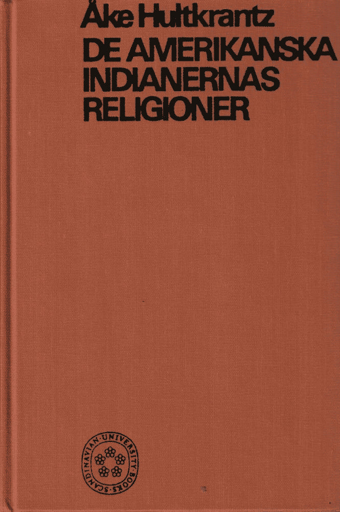 Åke Hultkrantz : De amerikanska indianernas religioner