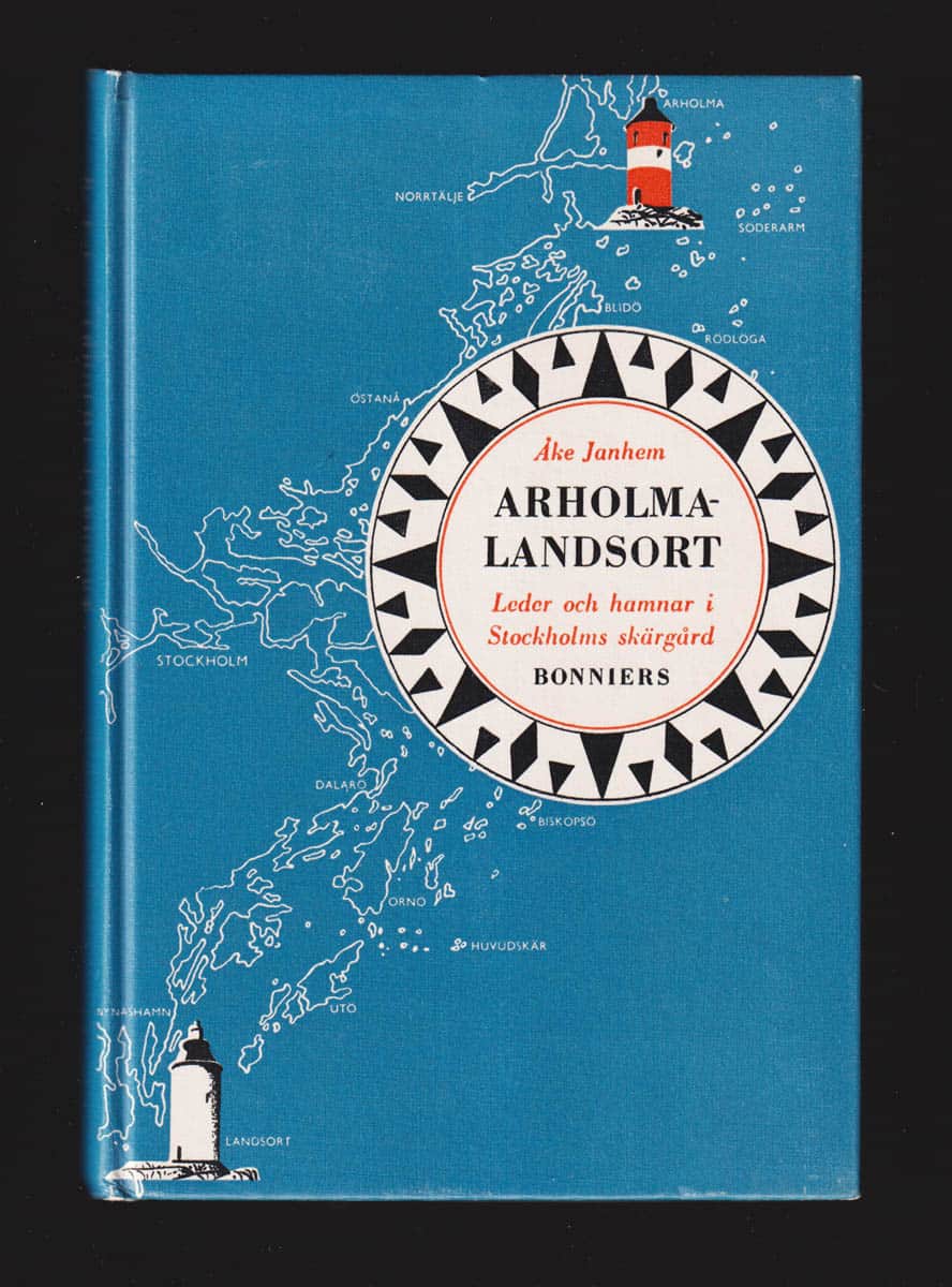 Åke Janhem : Arholma - Landsort. Leder och hamnar i Stockholms skärgård