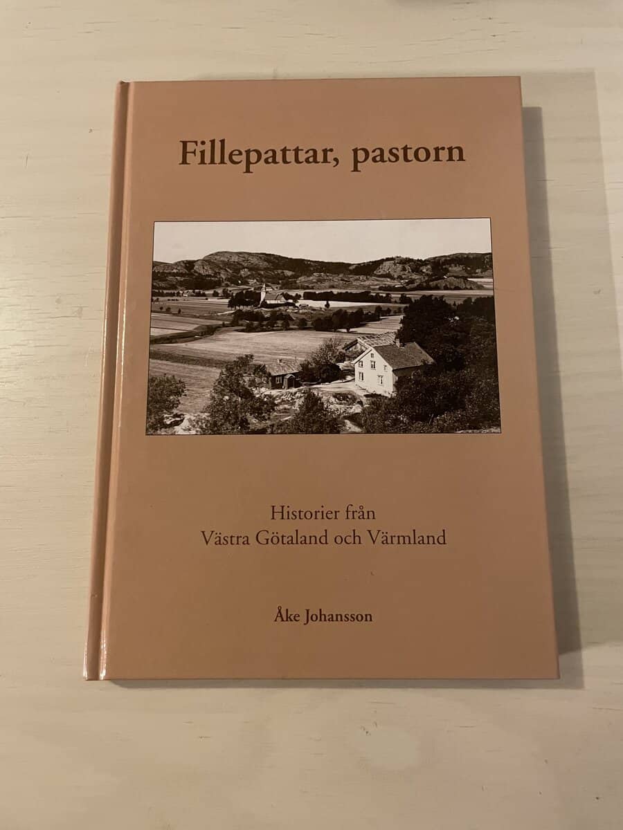 Åke Johansson : Fillepattar, pastorn - Historier från Västra Götaland och Värmland