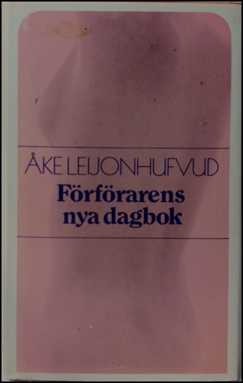 Åke Leijonhufvud : Förförarens nya dagbok