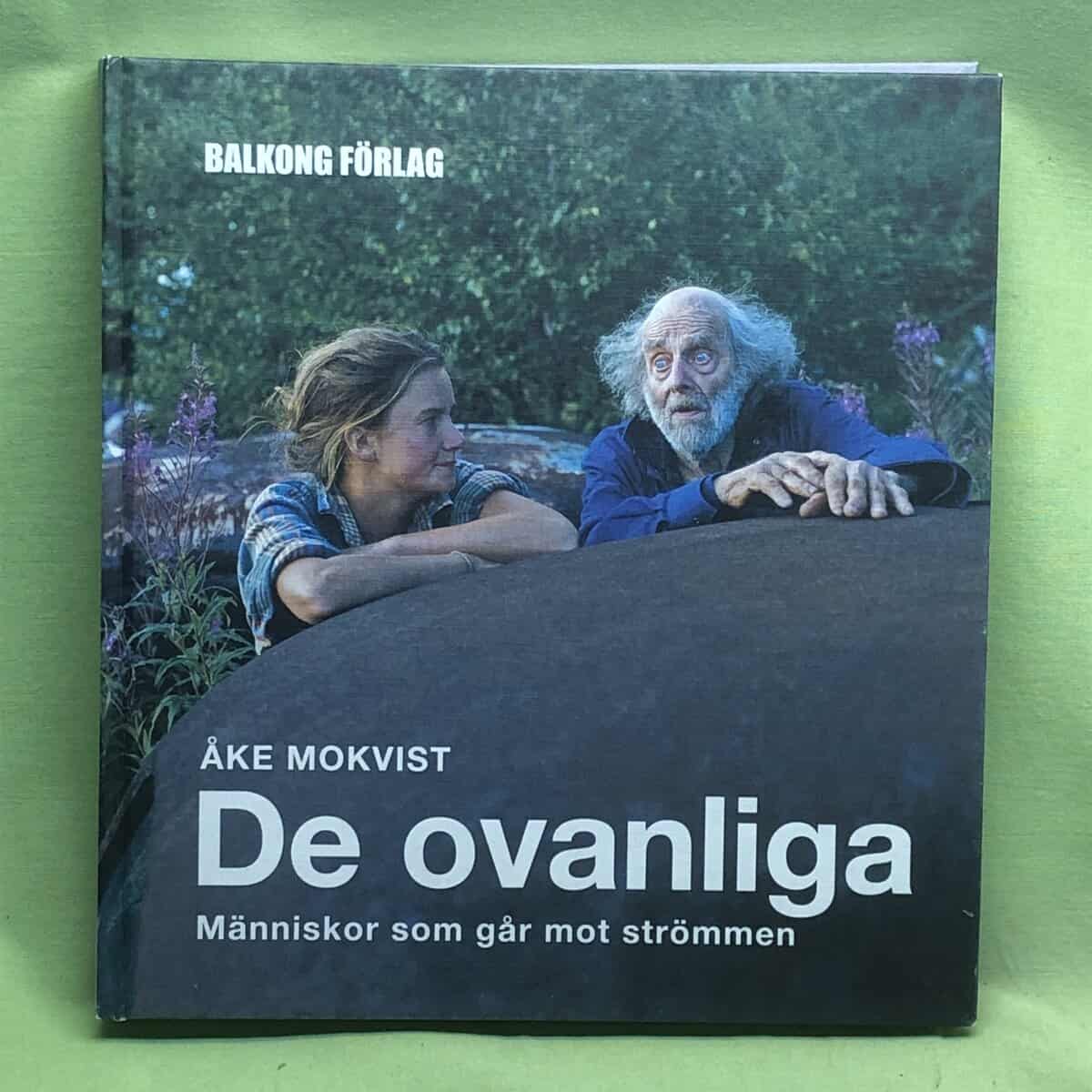 Åke Mokvist : De ovanliga