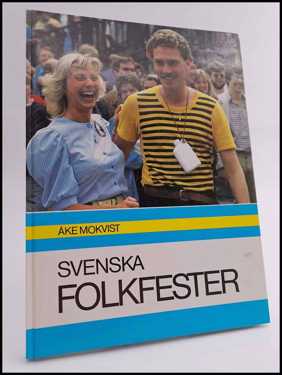 Åke Mokvist : Svenska folkfester