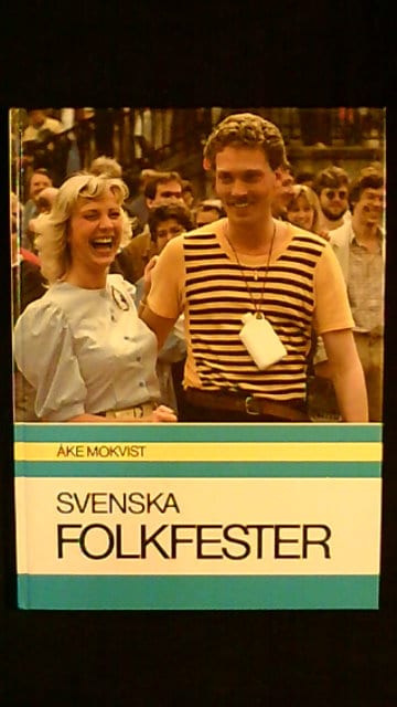 Åke Mokvist : Svenska folkfester