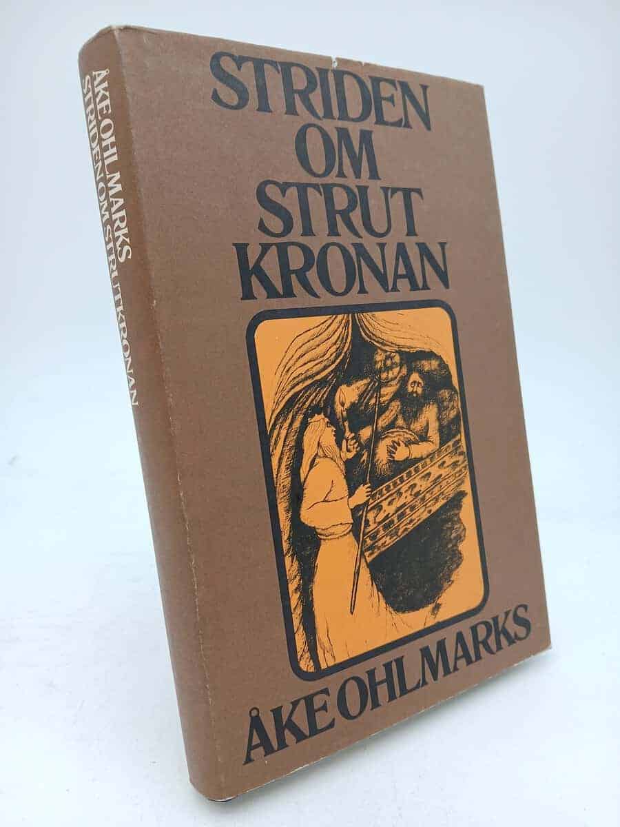 Åke Ohlmarks : Striden om strutkronan