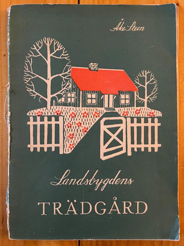 Åke Sten : Landsbygdens trädgård