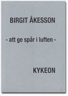 Åkesson, Birgit ; Engdahl, Horace : Att ge spår i lufen