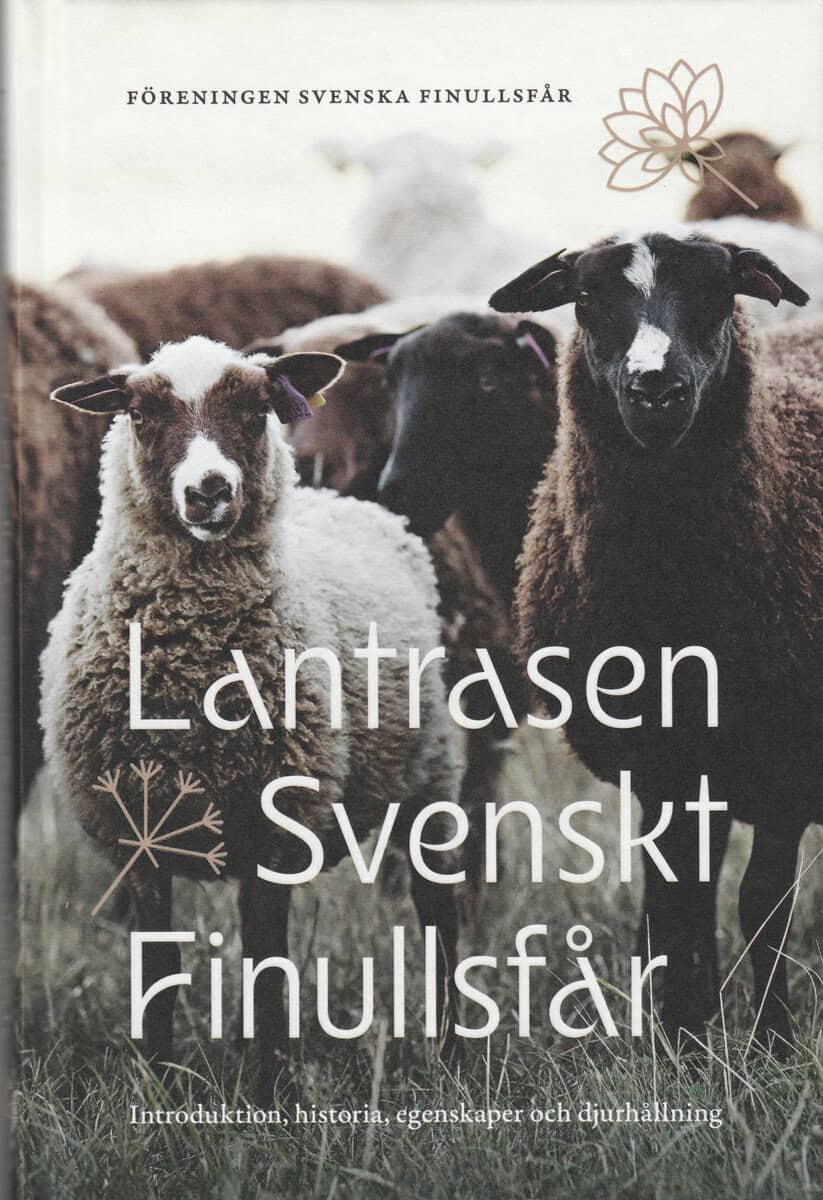 Åkesson, Leif-Åke ; Styhr, Emma ; Söderberg, Fia ; Waller, Alan ; Lilliebrunner, Elsa : Lantrasen Svenskt finullsfår