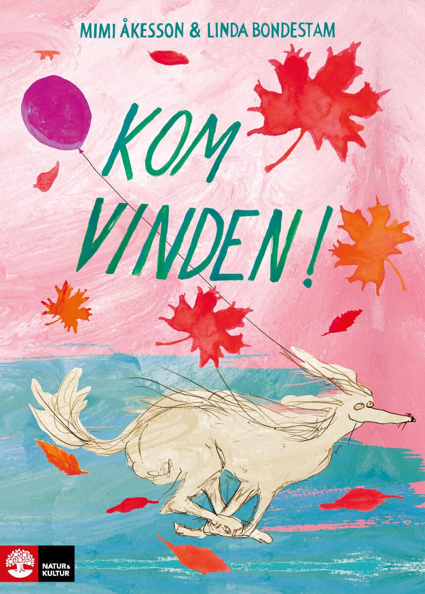 Åkesson, Mimi ; Bondestam, Linda : Kom vinden!
