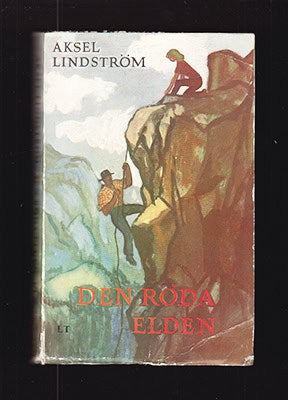 Aksel Lindström : Den röda elden. Roman