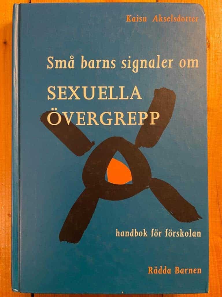 Akselsdotter, Kaisu ; Rädda barnen : Små barns signaler om sexuella övergrepp