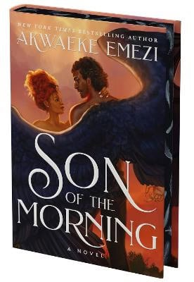 Akwaeke Emezi : Son of the Morning (Deluxe Limited Edition)