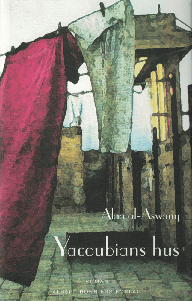 Alaa Al-Aswany : Yacoubians hus