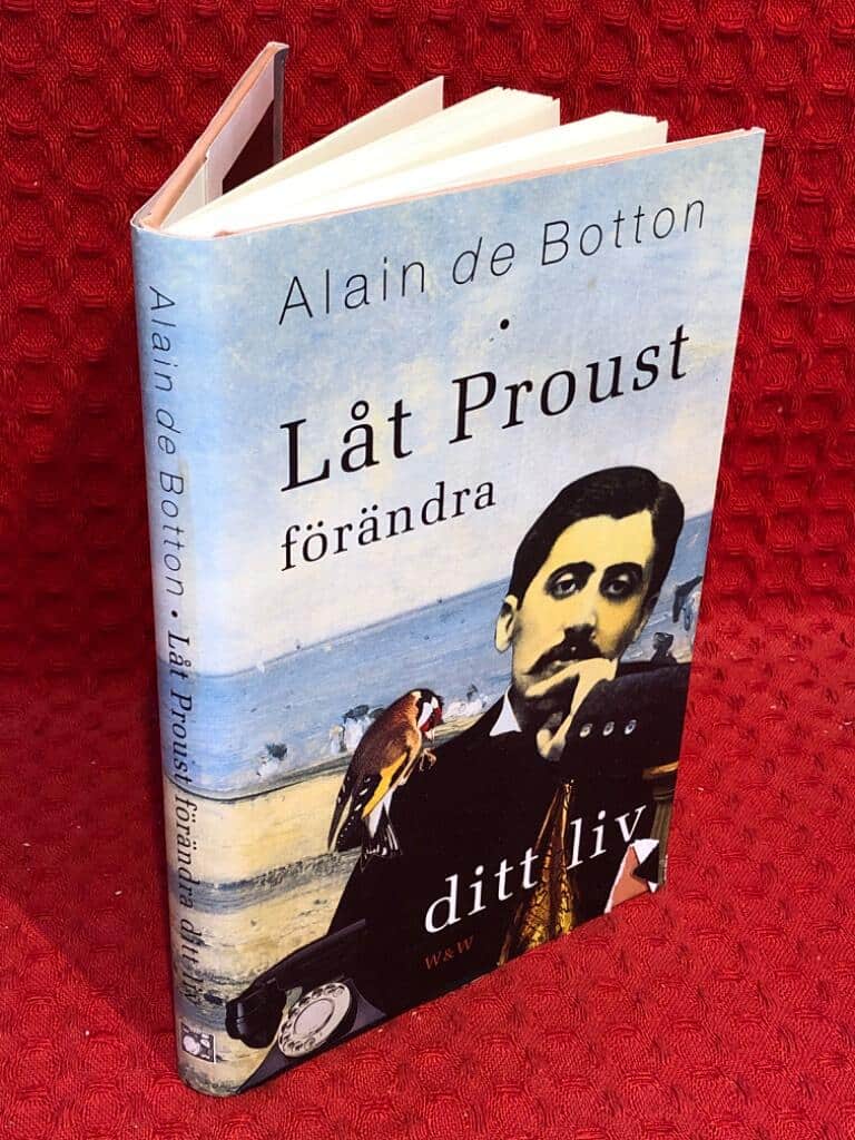 Alain De Botton : Låt Proust förändra ditt liv