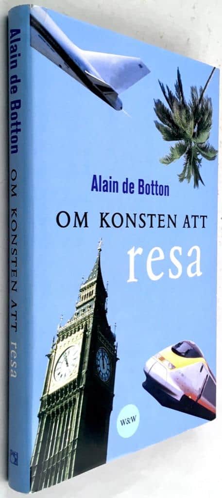 Alain de Botton : Om konsten att resa