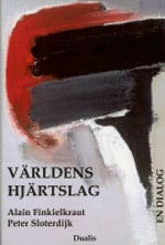Alain Finkielkraut : Världens hjärtslag : en dialog