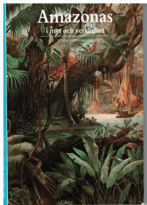 Alain Gheerbrant : Amazonas i myt och verklighet